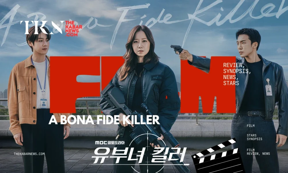 A Bona Fide Killer: cast, plot and streaming guide | The Kabar News