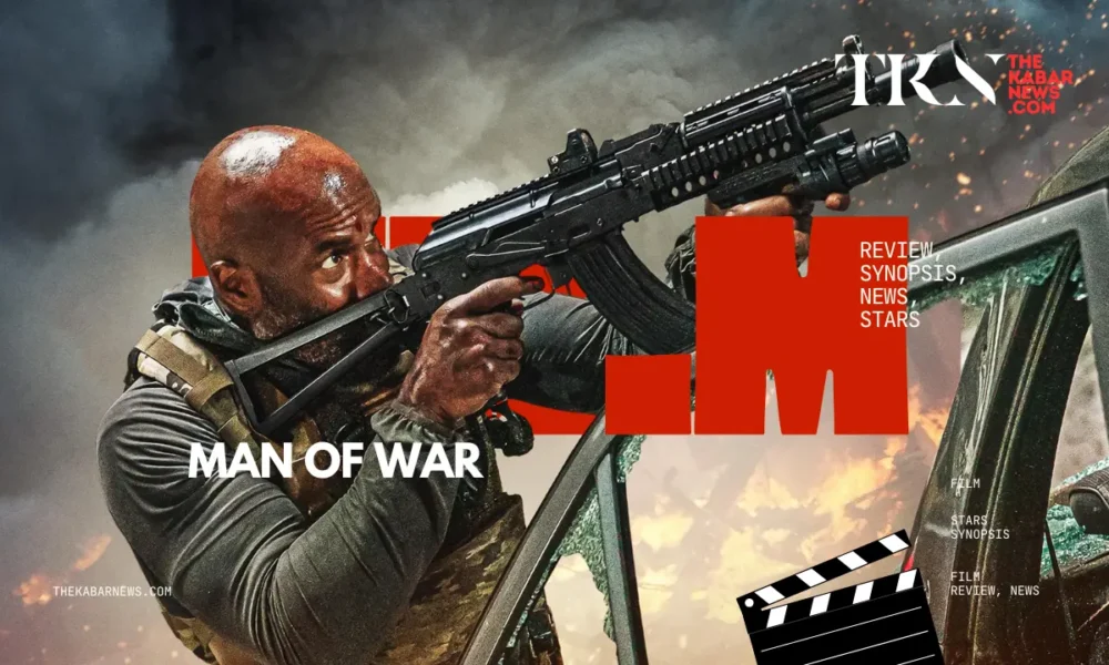 ‘Man of War’ film review: fierce action, familiar story | The Kabar News